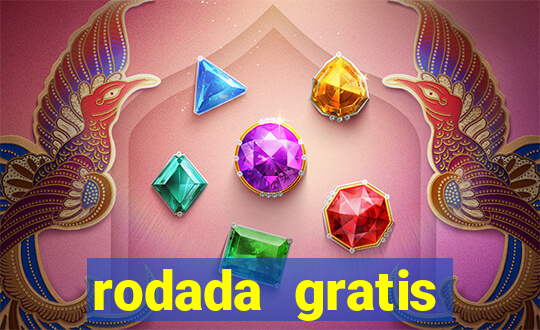 rodada gratis estrela bet